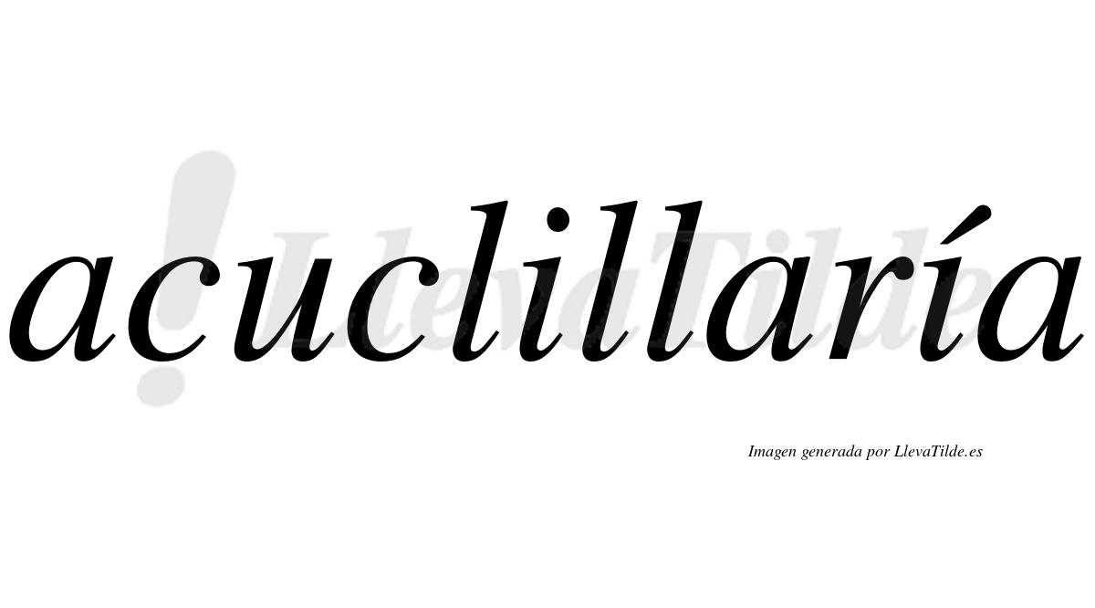 Acuclillaría  lleva tilde con vocal tónica en la segunda «i»