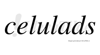 Celulads no lleva tilde con vocal tónica en la «a»