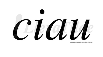 Ciau no lleva tilde con vocal tónica en la «a»