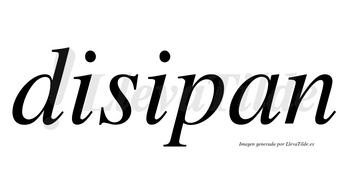 Disipan no lleva tilde con vocal tónica en la segunda «i»
