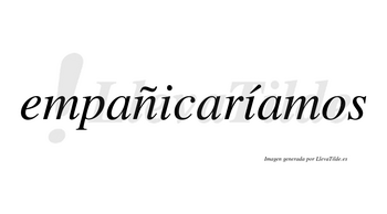 Empañicaríamos  lleva tilde con vocal tónica en la segunda «i»