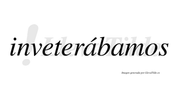Inveterábamos  lleva tilde con vocal tónica en la primera «a»