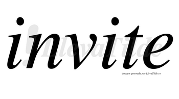 Invite no lleva tilde con vocal tónica en la segunda «i»
