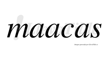 Maacas no lleva tilde con vocal tónica en la segunda «a»