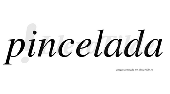 Pincelada  no lleva tilde con vocal tónica en la primera «a»