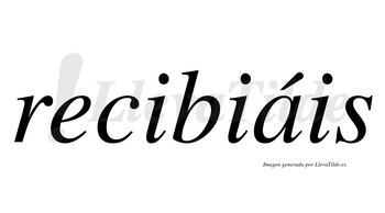 Recibiáis  lleva tilde con vocal tónica en la «a»