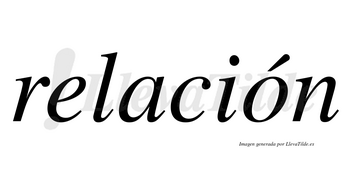 Relación  lleva tilde con vocal tónica en la «o»