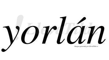 Yorlán  lleva tilde con vocal tónica en la «a»