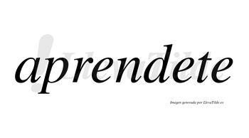 Aprendete  no lleva tilde con vocal tónica en la segunda «e»
