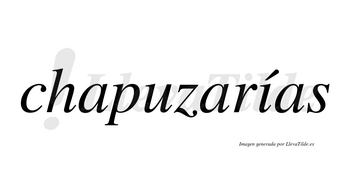 Chapuzarías  lleva tilde con vocal tónica en la «i»