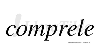 Comprele  no lleva tilde con vocal tónica en la primera «e»