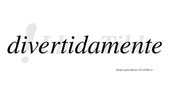 Divertida no lleva tilde con vocal tónica en la segunda «i»