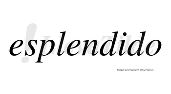Esplendido no lleva tilde con vocal tónica en la «i»