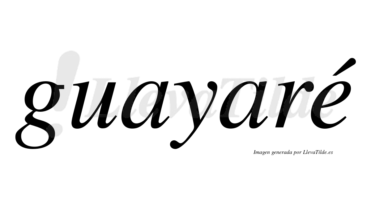 Guayaré  lleva tilde con vocal tónica en la "e"