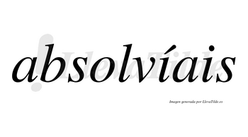 Absolvíais  lleva tilde con vocal tónica en la primera «i»