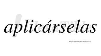 Aplicárselas  lleva tilde con vocal tónica en la segunda «a»