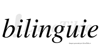Bilinguie  no lleva tilde con vocal tónica en la segunda «i»