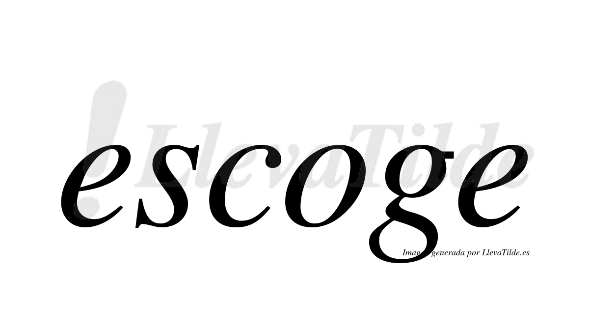 ¿Lleva tilde escoge? | LlevaTilde.es