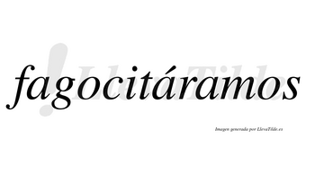 Fagocitáramos  lleva tilde con vocal tónica en la segunda «a»