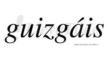 Guizgáis  lleva tilde con vocal tónica en la «a»