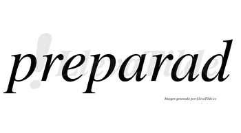 Preparad  no lleva tilde con vocal tónica en la segunda «a»