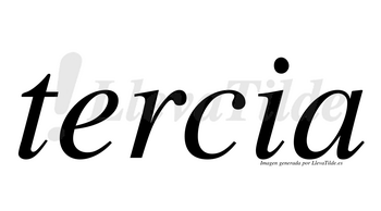 Tercia  no lleva tilde con vocal tónica en la «e»