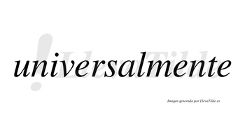 Universal no lleva tilde con vocal tónica en la «a»