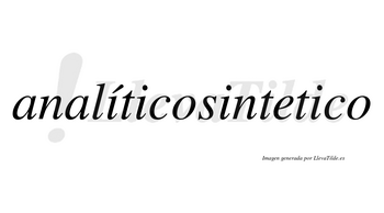 Analíticosintetico lleva tilde con vocal tónica en la primera «i»
