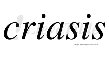 Criasis no lleva tilde con vocal tónica en la «a»