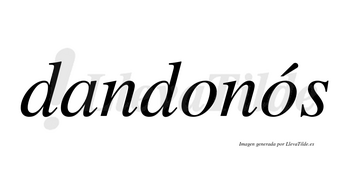 Dandonós lleva tilde con vocal tónica en la segunda «o»