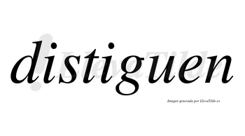 Distiguen  no lleva tilde con vocal tónica en la segunda «i»