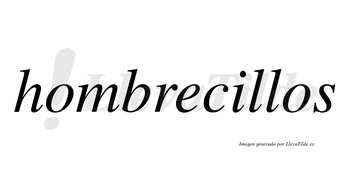Hombrecillos no lleva tilde con vocal tónica en la «i»