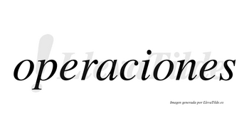 Operaciones  no lleva tilde con vocal tónica en la segunda «o»