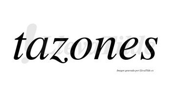 Tazones  no lleva tilde con vocal tónica en la «o»