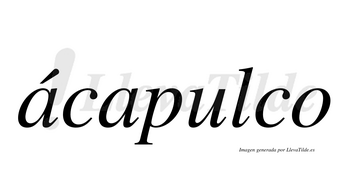 Ácapulco  lleva tilde con vocal tónica en la primera «a»