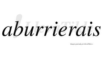 Aburrierais  no lleva tilde con vocal tónica en la «e»