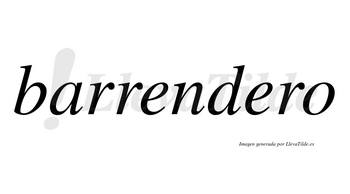 Barrendero  no lleva tilde con vocal tónica en la segunda «e»