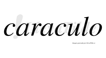 Caraculo  no lleva tilde con vocal tónica en la «u»