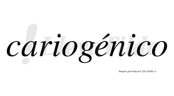 Cariogénico  lleva tilde con vocal tónica en la «e»