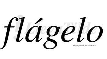 Flágelo  lleva tilde con vocal tónica en la «a»
