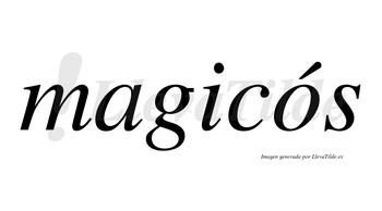 Magicós lleva tilde con vocal tónica en la «o»