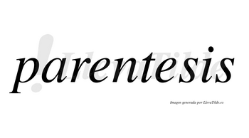 Parentesis no lleva tilde con vocal tónica en la segunda «e»