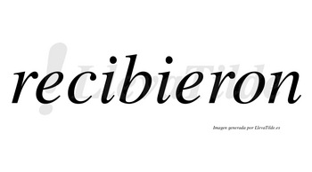 Recibieron  no lleva tilde con vocal tónica en la segunda «e»