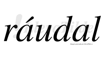 Ráudal  lleva tilde con vocal tónica en la primera «a»