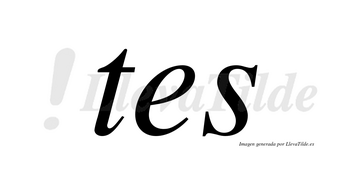 Tes  no lleva tilde con vocal tónica en la «e»