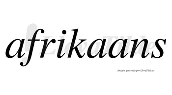 Afrikaans no lleva tilde con vocal tónica en la tercera «a»