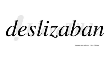 Deslizaban no lleva tilde con vocal tónica en la primera «a»