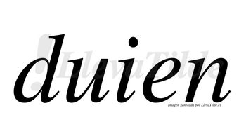 Duien  no lleva tilde con vocal tónica en la «u»