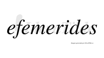 Efemerides  no lleva tilde con vocal tónica en la «i»