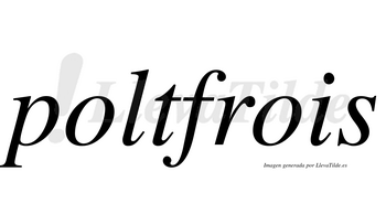 Poltfrois  no lleva tilde con vocal tónica en la primera «o»
